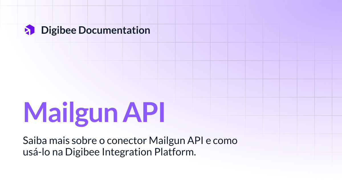 Mailgun API | Conectores & Triggers | Digibee Documentation