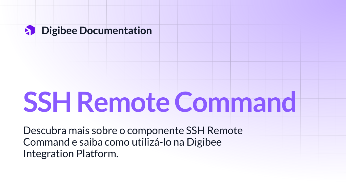 SSH Remote Command | Connectors & Triggers | Digibee Documentation