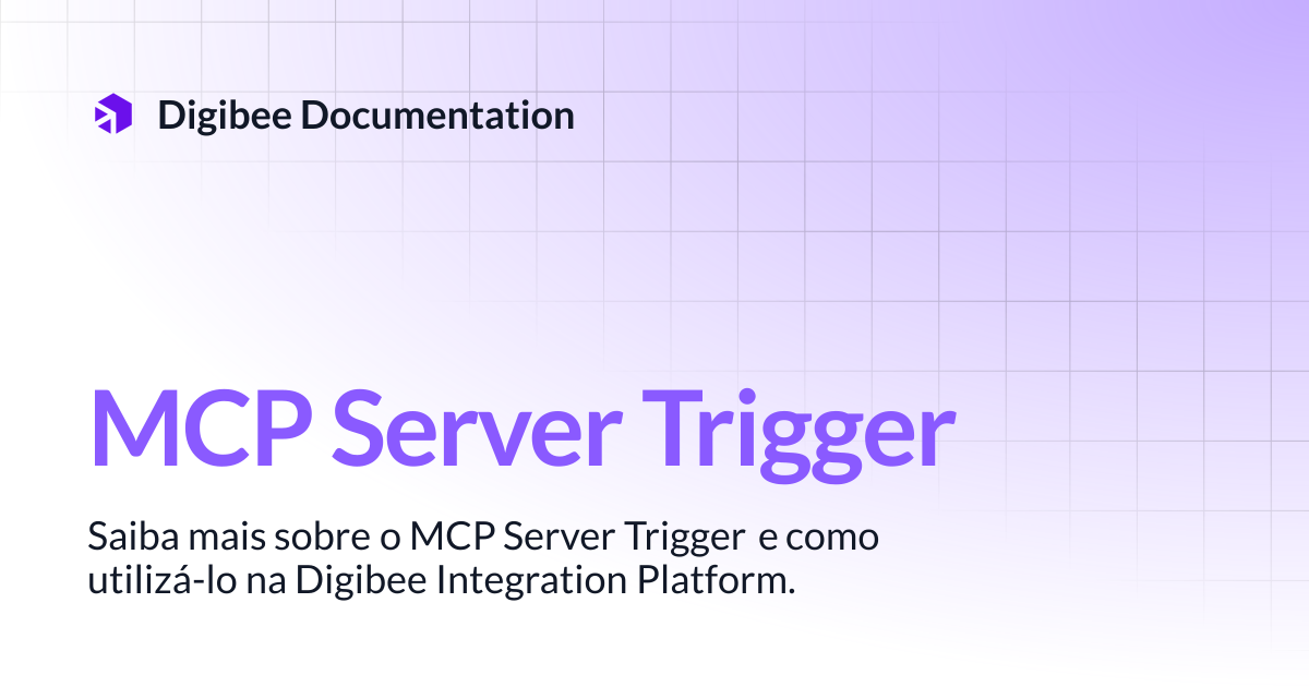 MCP Server Trigger | Conectores & Triggers | Digibee Documentation