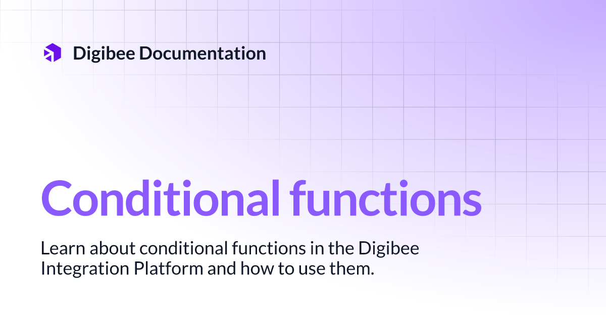 Conditional functions | Digibee Documentation