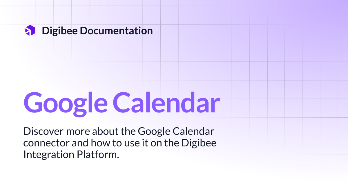 Google Calendar | Connectors & Triggers | Digibee Documentation