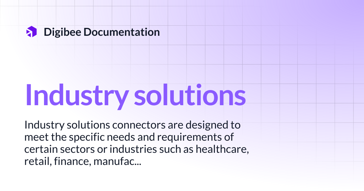 Industry solutions | Connectors & Triggers | Digibee Documentation