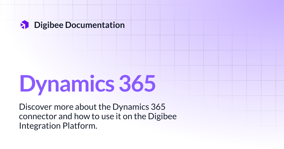 Dynamics 365 | Connectors & Triggers | Digibee Documentation