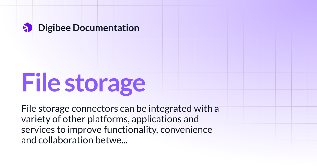 File storage | Connectors & Triggers | Digibee Documentation