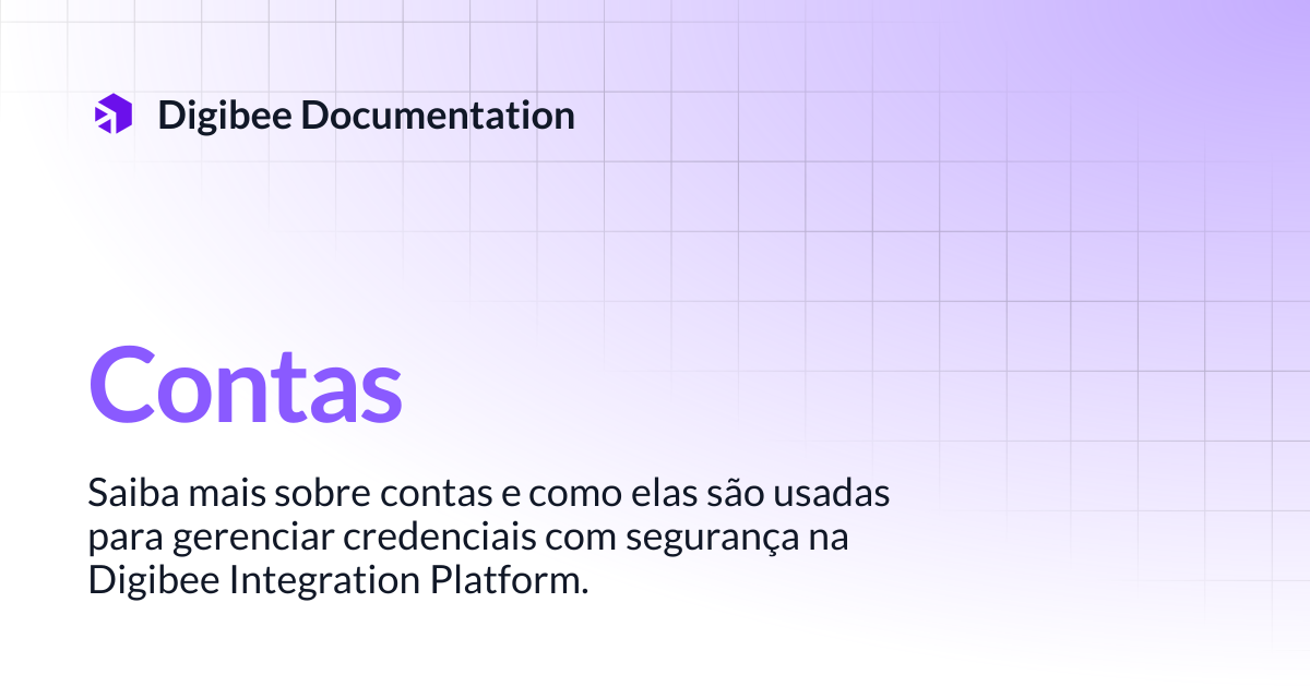 Contas | Developer Guide | Digibee Documentation