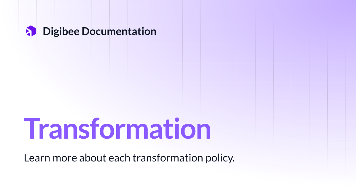 Transformation | Developer Guide | Digibee Documentation