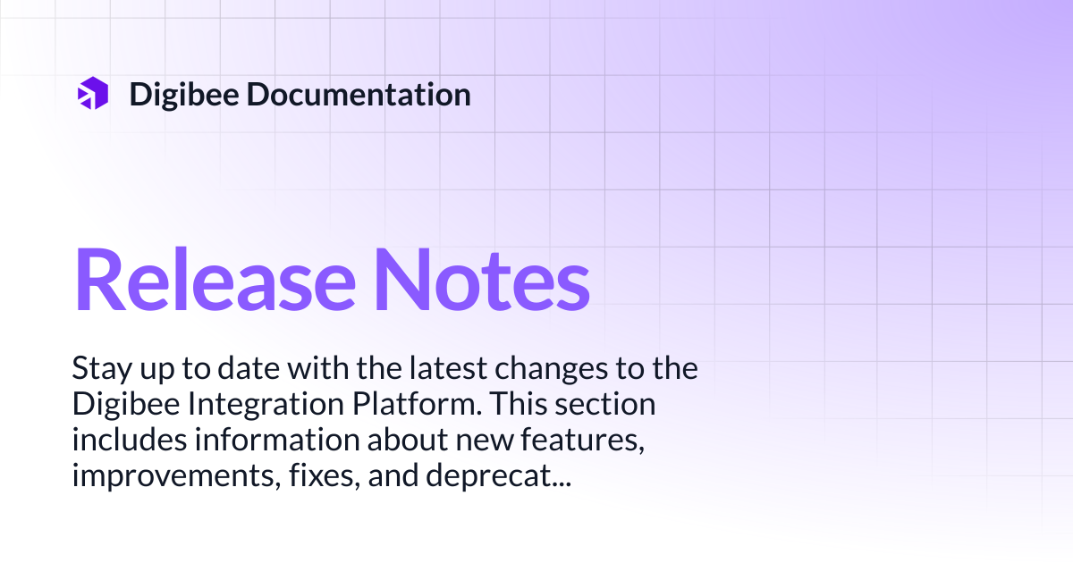 Release Notes | Digibee Documentation