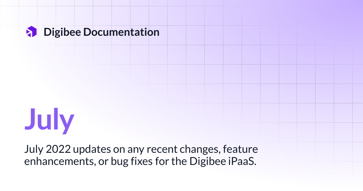 July | Release Notes | Digibee Documentation