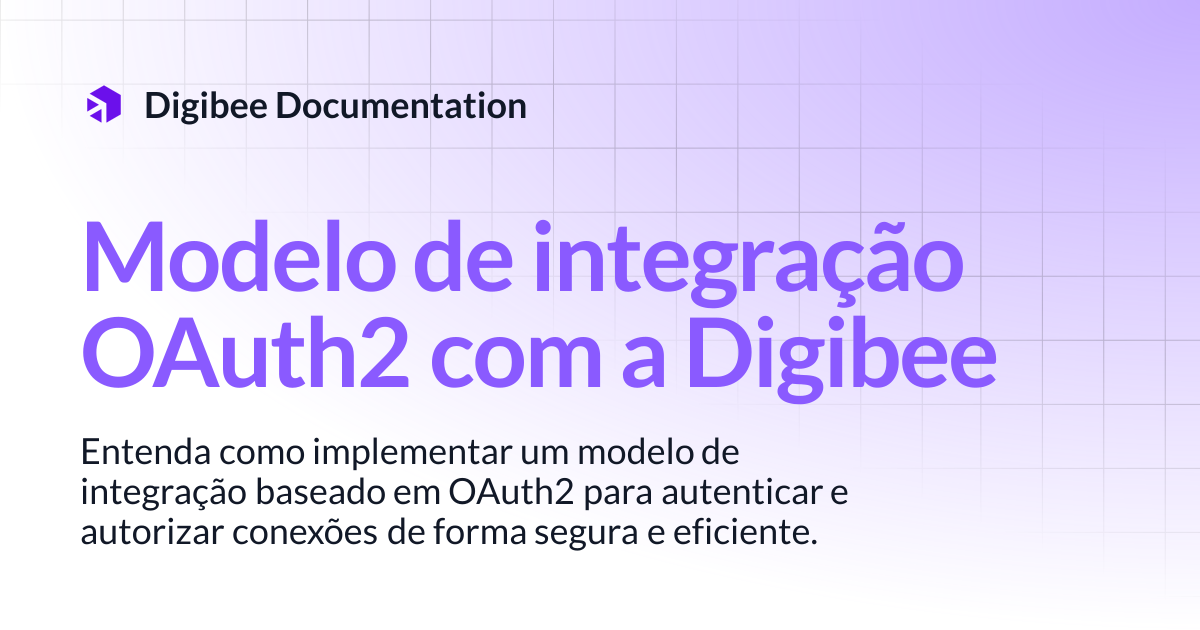 Modelo de integração OAuth2 com a Digibee | Use Cases | Digibee ...